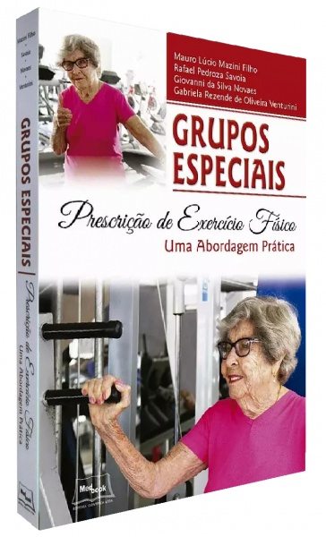 Grupos Especiais – Prescrição De Exercício Físico - Uma Abordagem Prática