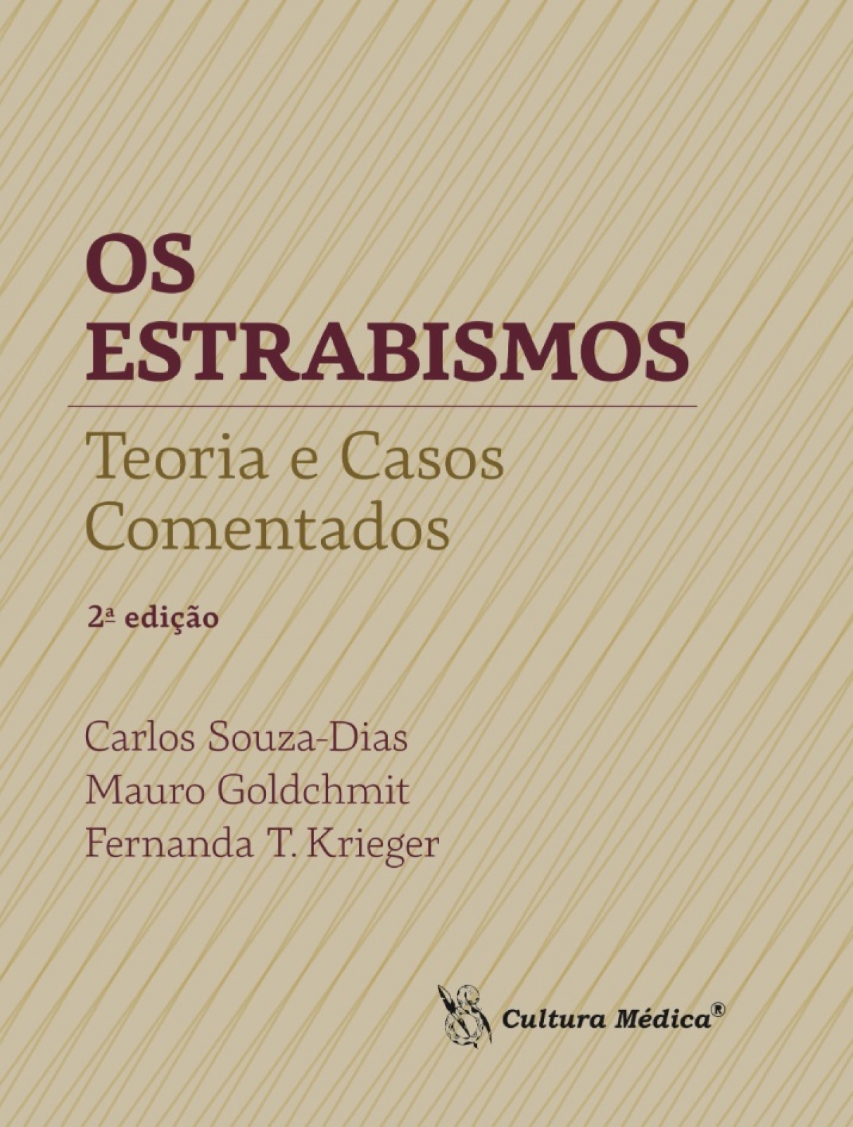 Os Estrabismos Teoria E Casos Comentados 2A Edição