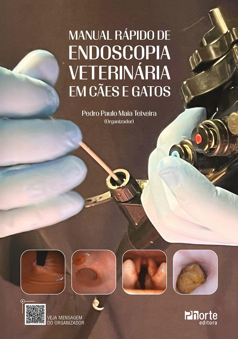 Manual  Rápido De Endoscopia Veterinária Em Cães E Gatos