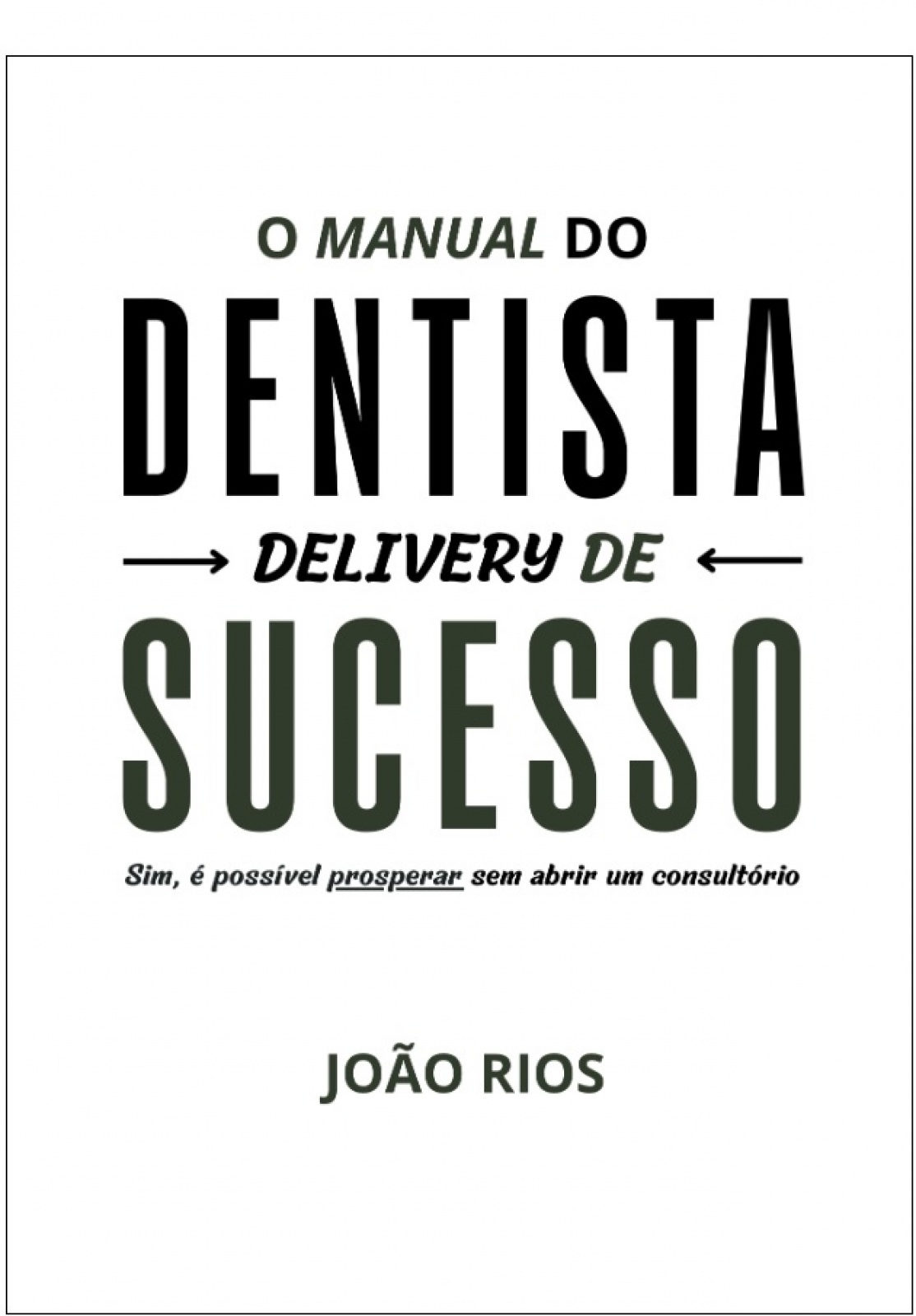 O Manual Do Dentista Delivery De Sucesso