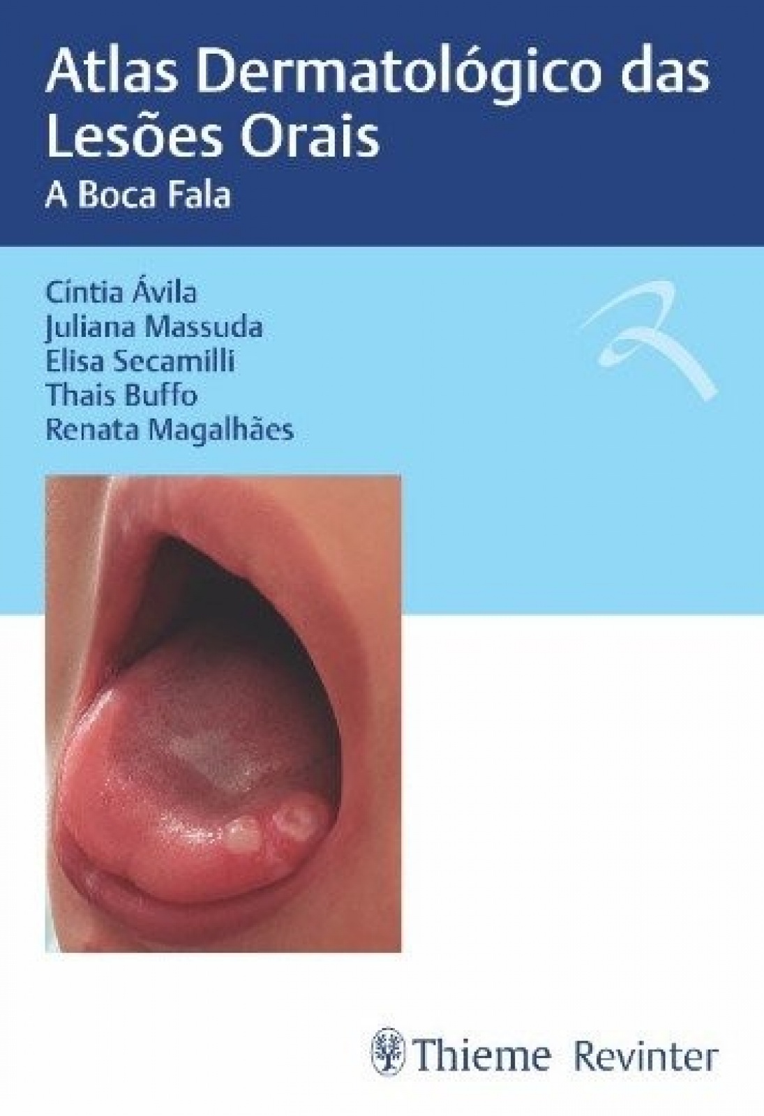 Atlas Dermatológico Das Lesões Orais – A Boca Fala